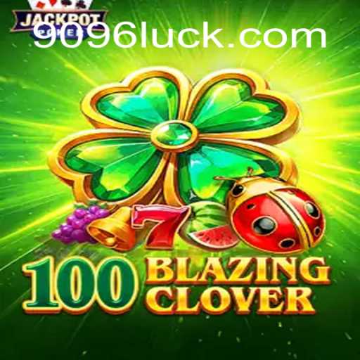 100BlazingClover: Descubra o Mundo Fascinante do Jogo com 9096.COM